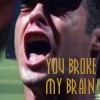 Broke My Brain