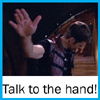 Talk To The Hand